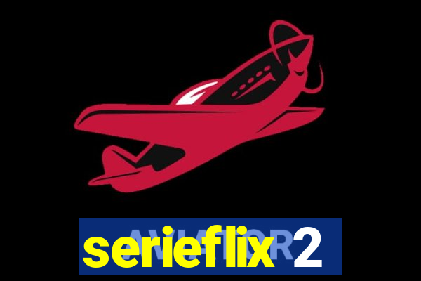 serieflix 2